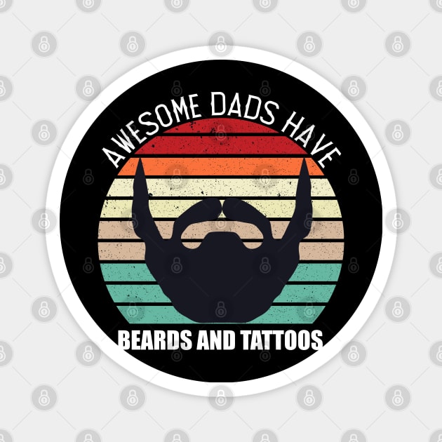 awesome dads have beards and tattoos Magnet by hadlamcom